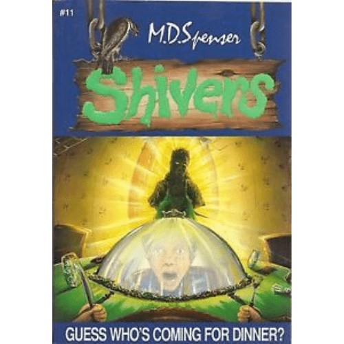 Shivers #11: Guess Who's Coming for Dinner?