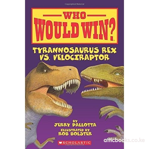 Who Would Win? Tyrannosaurus Rex vs. Velociraptor