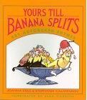 Yours Till Banana Splits : 201 Autograph Rhymes
