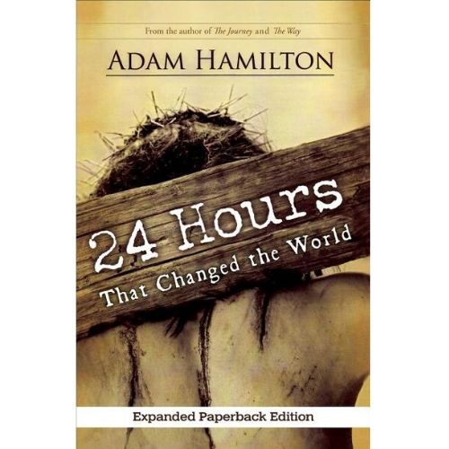 24 Hours That Changed the World : Daily Devotions Book
