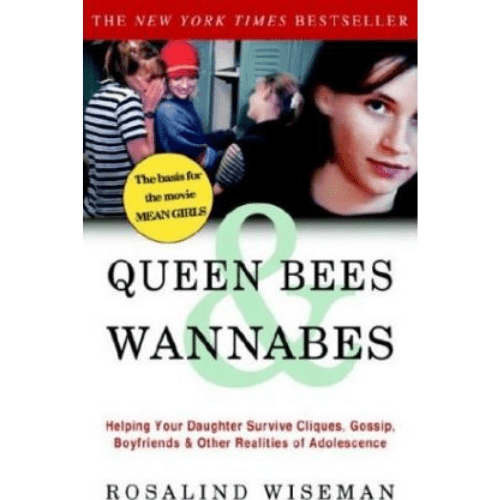 Queen Bees & Wannabes : Helping Your Daughter Survive Cliques, Gossip, Boyfriends & Other Realities of Adolescence