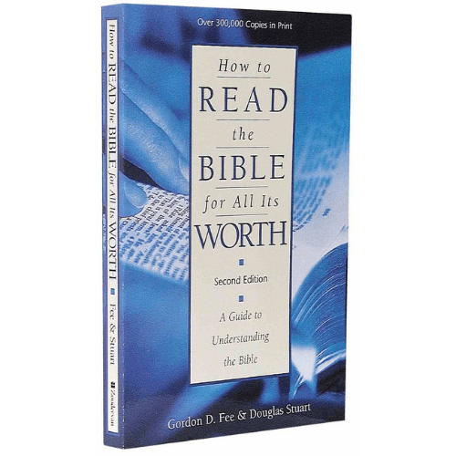 How to Read the Bible for All Its Worth : A Guide to Understanding the Bible