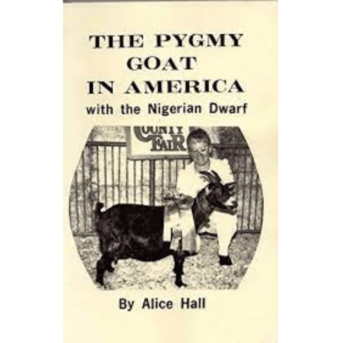 The Pygmy Goat in America with the Nigerian Dwarf