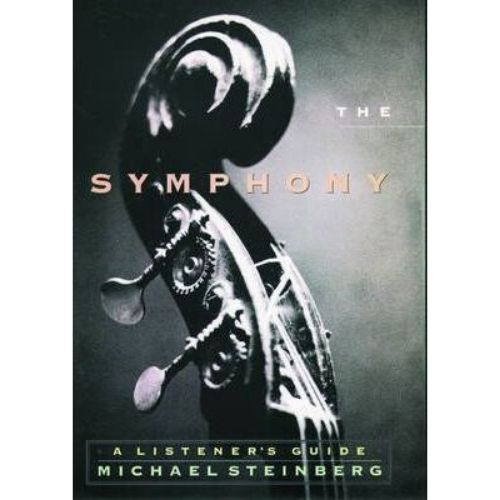 The Symphony : A Listener's Guide