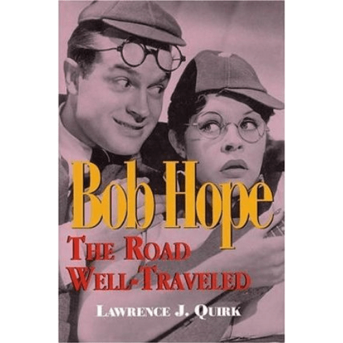 Bob Hope : The Road Well-Traveled