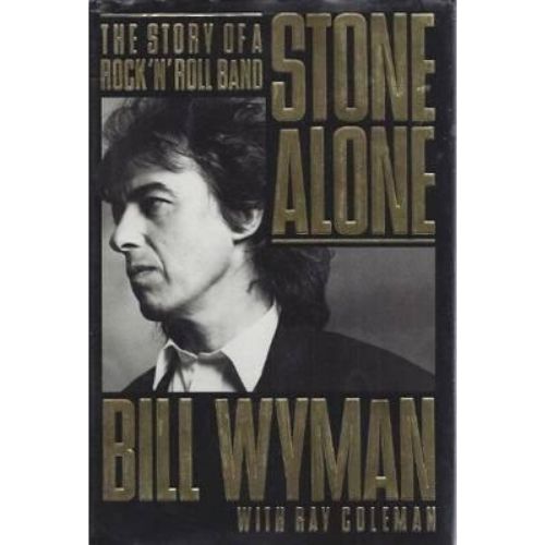 Stone Alone : The Story of a Rock 'n' Roll Band