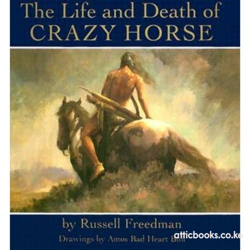 Life and Death of Crazy Horse