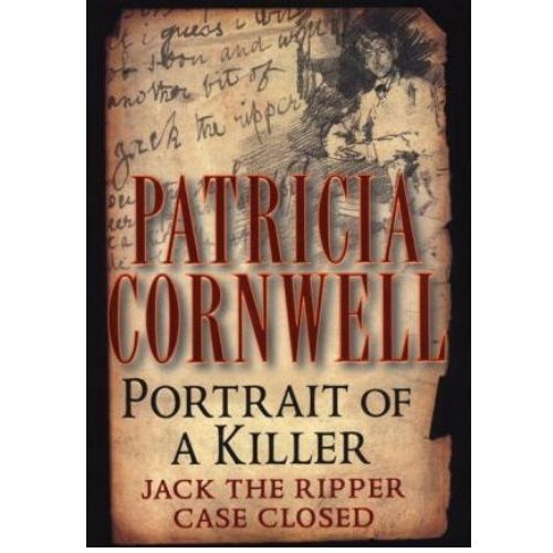 Portrait of a Killer : Jack the Ripper Case Closed