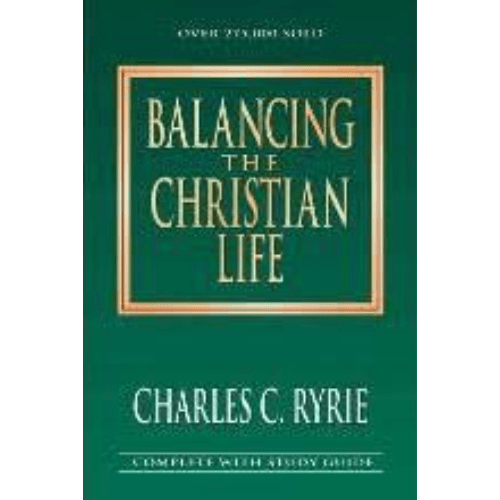 Balancing the Christian Life: 25th Anniversary Edition