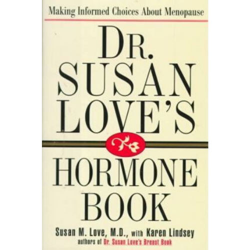 Dr Susan Love's Hormone Book