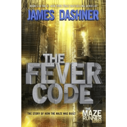 The Maze Runner #5:  The Fever Code