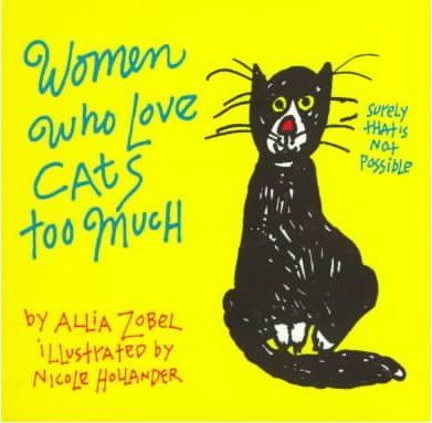 Women Who Love Cats Too Much