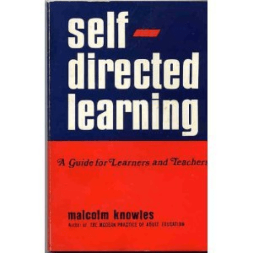 Self-Directed Learning: A Guide for Learners and Teachers