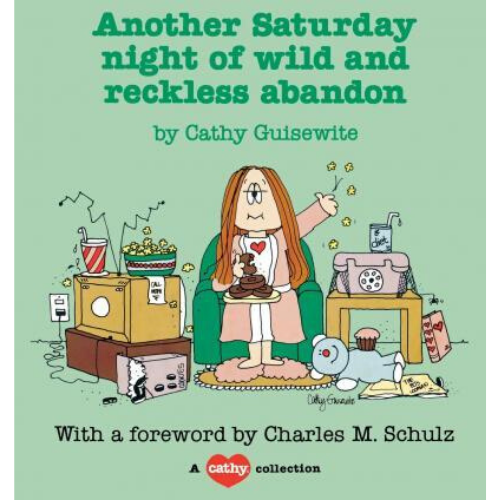 Another Saturday Night of Wild and Reckless Abandon by Cathy Guisewite