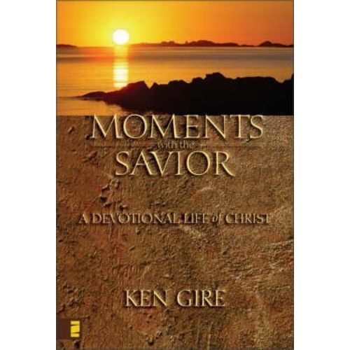 Moments with the Savior : A Devotional Life of Christ
