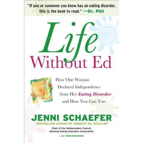 Life without Ed: How One Woman Declared Independence from Her Eating Disorder and How You Can Too