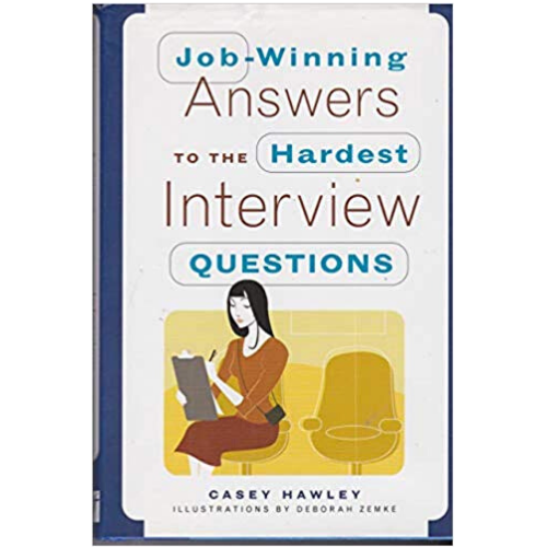 Job-winning Answers to the Hardest Interview Questions