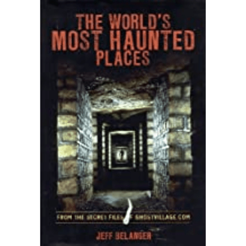 The World's Most Haunted Places,