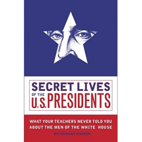 Secret Lives of the U.S. Presidents