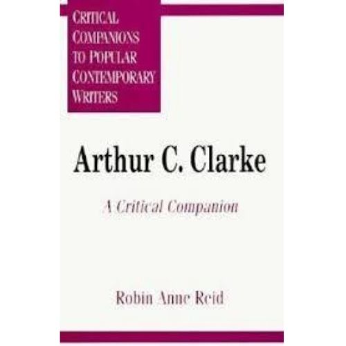 Arthur C. Clarke : A Critical Companion