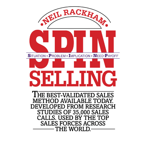 SPIN Selling: Situation Problem Implication Need-payoff book by Neil Rackham