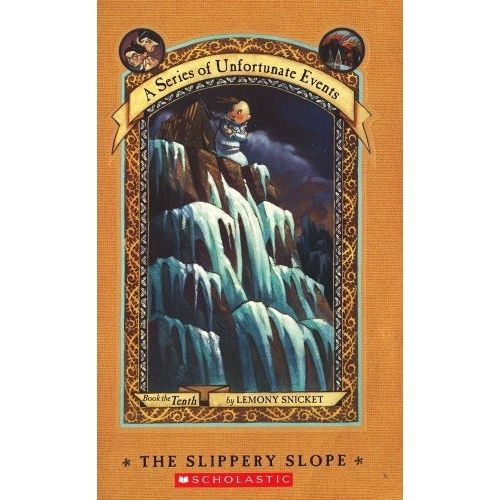 A Series of Unfortunate Events #10: 	The Slippery Slope