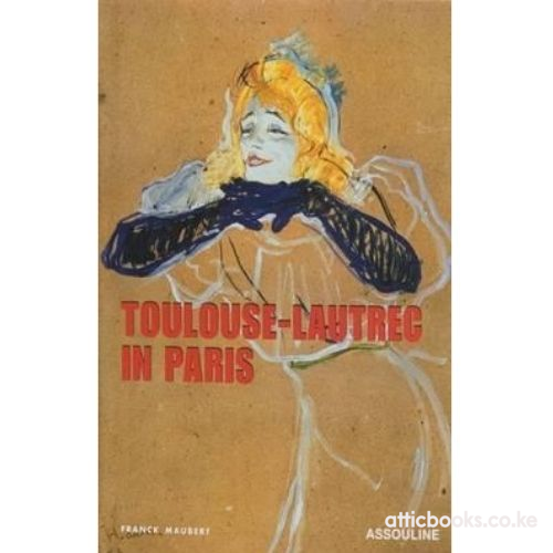 Toulouse Lautrec in Paris