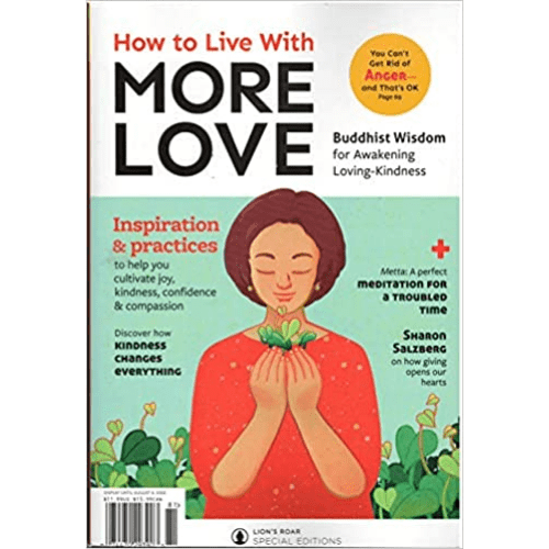 How to Live With More Love Magazine Lions Roar