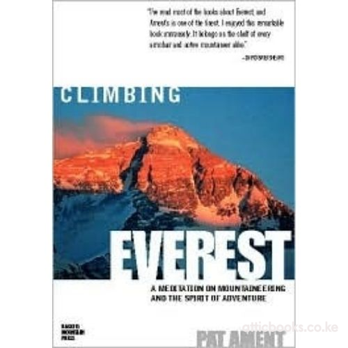 Climbing Everest: A Meditation on Mountaineering and the Spirit of Adventure