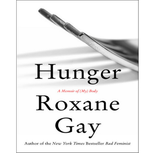 Hunger : A Memoir of (My) Body