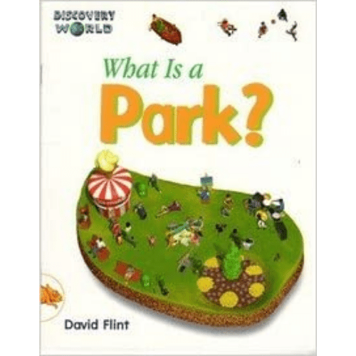 What Is a Park? Is (Discovery World Series: Orange Level)