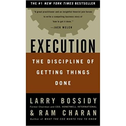 Execution : The Discipline of Getting Things Done