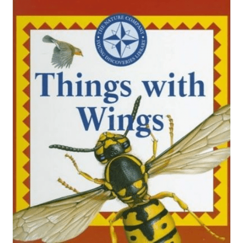 Things With Wings (Nature Company Discoveries Libraries)