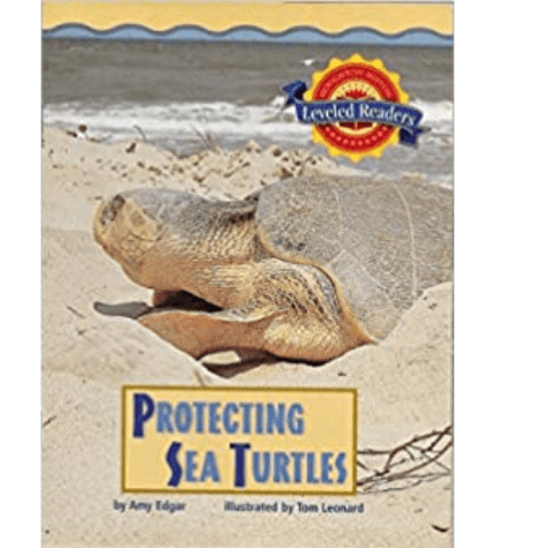 Protecting Sea Turtles: Houghton Mifflin Leveled Readers