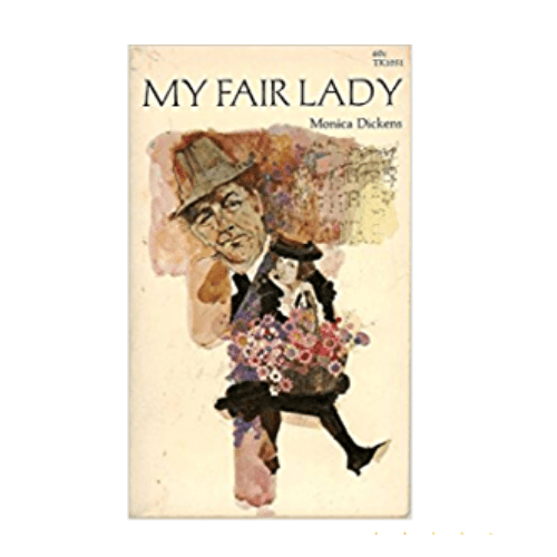 My Fair Lady by Monica Dickens