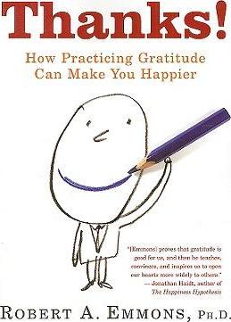 Thanks! : How Practicing Gratitude Can Make You Happier