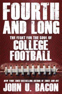 Fourth and Long : The Fight for the Soul of College Football