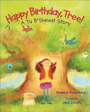 Happy Birthday, Tree! : A Tu B'Shevat Story