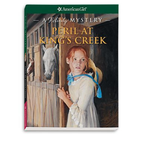 Peril at King's Creek : A Felicity Mystery