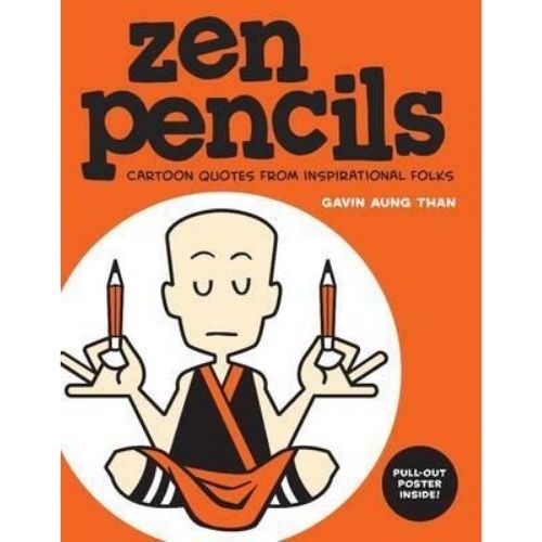 Zen Pencils : Cartoon Quotes from Inspirational Folks