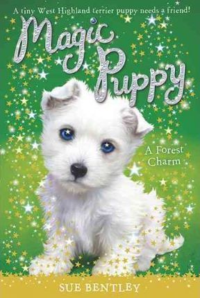 Magic Puppy #6: A Forest Charm