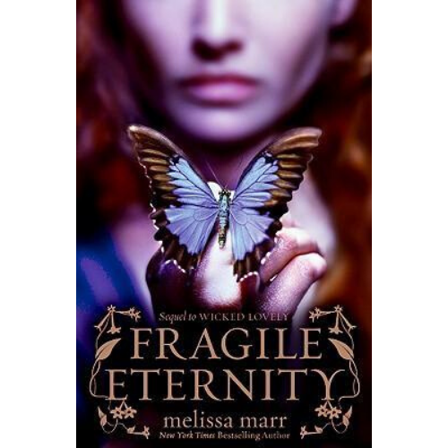 Wicked Lovely #3: Fragile Eternity