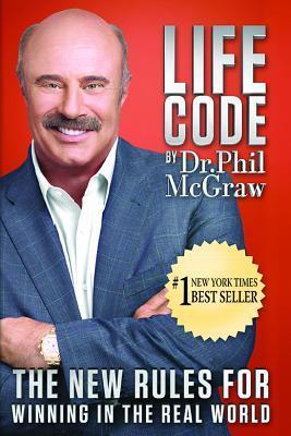 Life Code : The New Rules for Winning in the Real World