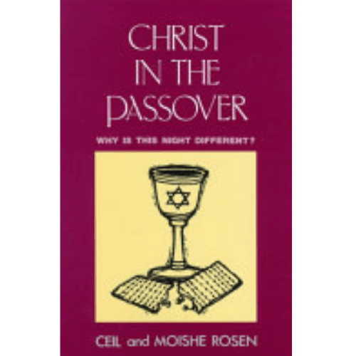 Christ in the Passover : Why is This Night Different?