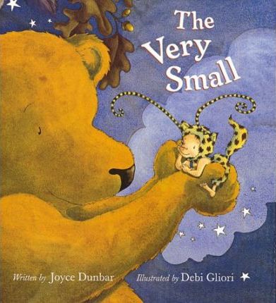 The Very Small By Joyce Dunbar