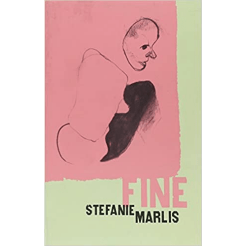 Fine by Stefanie Marlis