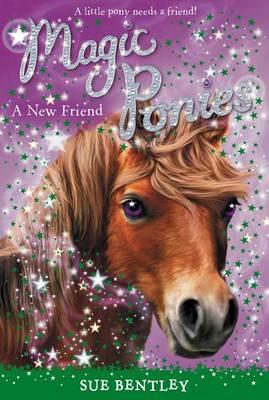 Magic Ponies #1: A New Friend