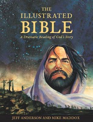 The Illustrated Bible : A Dramatic Reading of God's Story