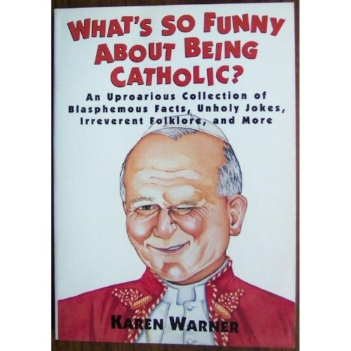 What's So Funny about Being Catholic?