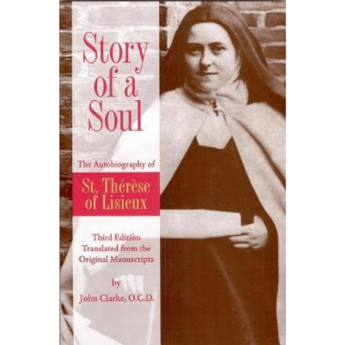 Story of a Soul : The Autobiography of Saint Therese of Lisieux